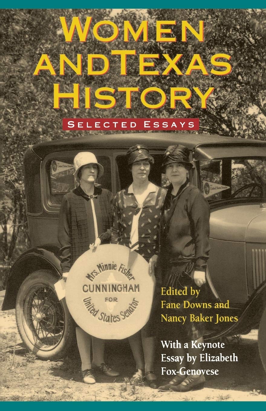 Women & Texas History: Selected Essays,Used