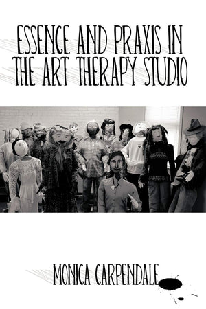 Essence and Praxis in the Art Therapy Studio,Used