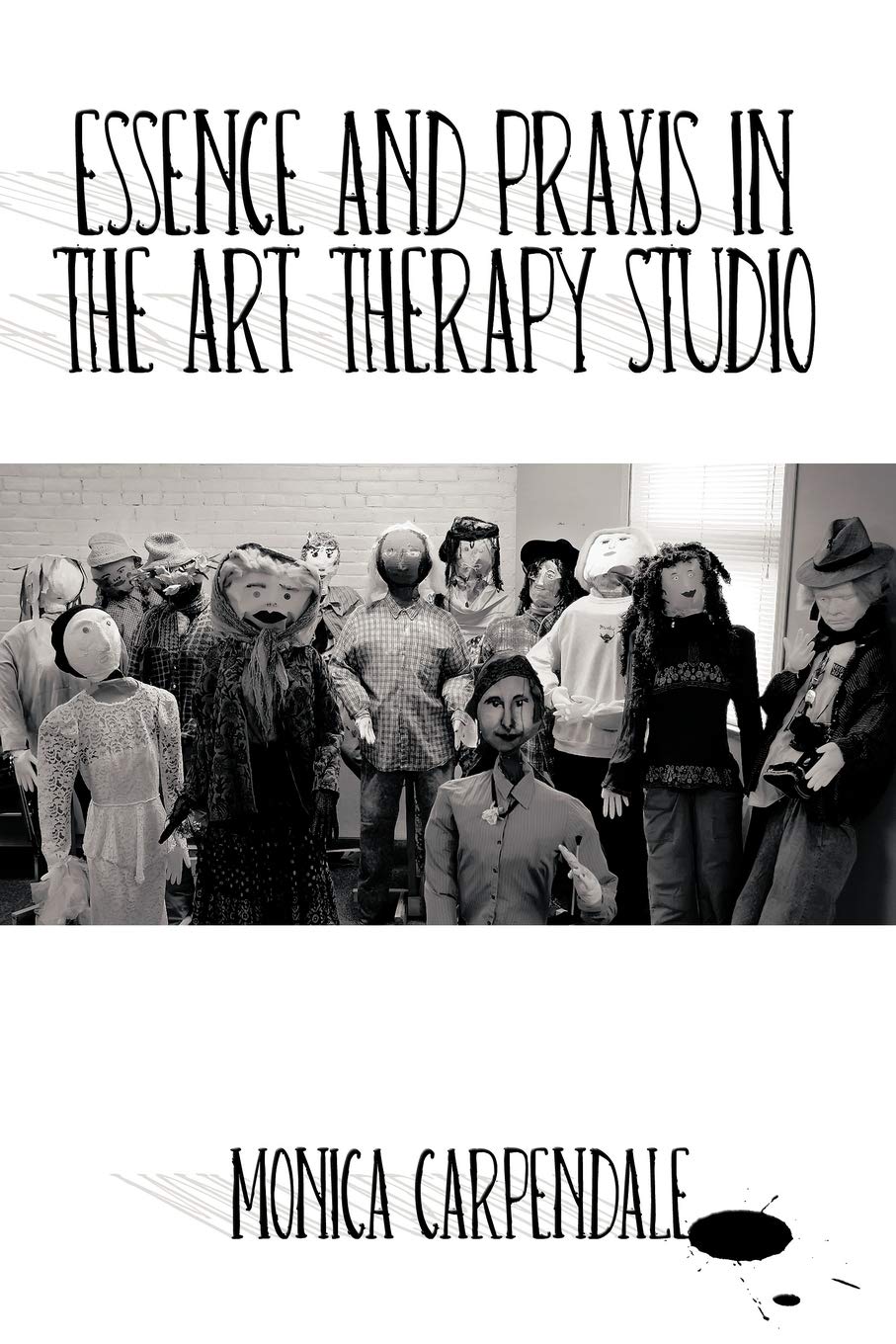 Essence and Praxis in the Art Therapy Studio,Used
