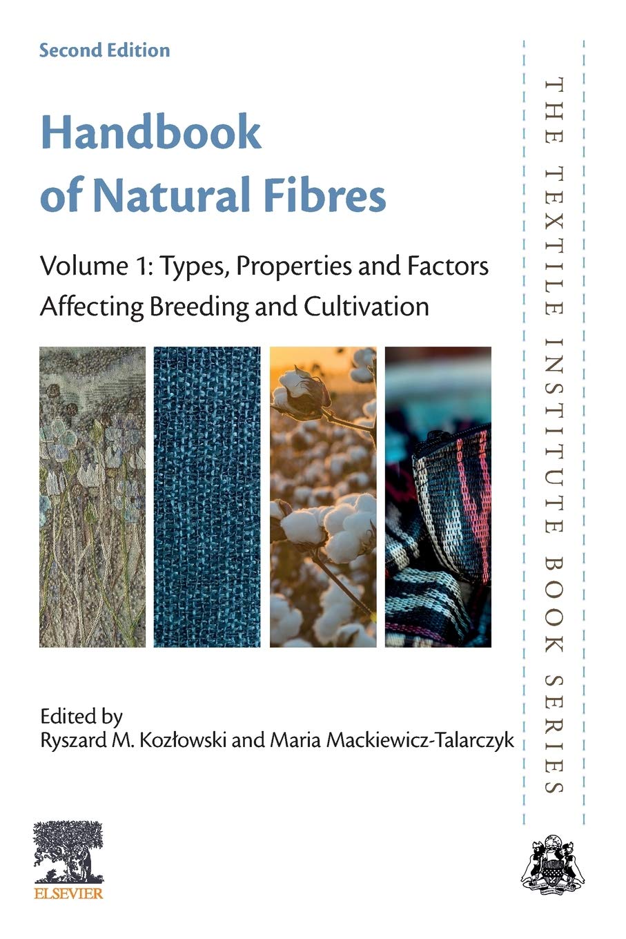 Handbook of Natural Fibres: Volume 1: Types, Properties and Factors Affecting Breeding and Cultivation (Volume 1) (The Textile I,New