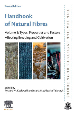 Handbook of Natural Fibres: Volume 1: Types, Properties and Factors Affecting Breeding and Cultivation (Volume 1) (The Textile I,Used