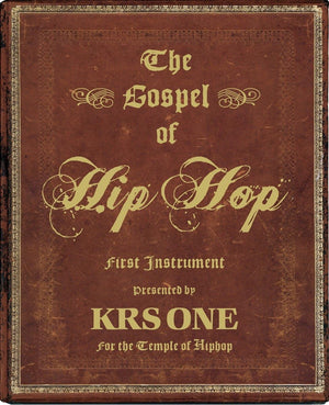 The Gospel of Hip Hop: The First Instrument,New