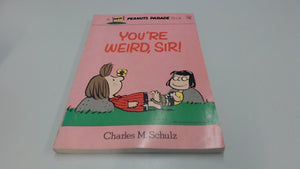 You're Weird, Sir!,Used
