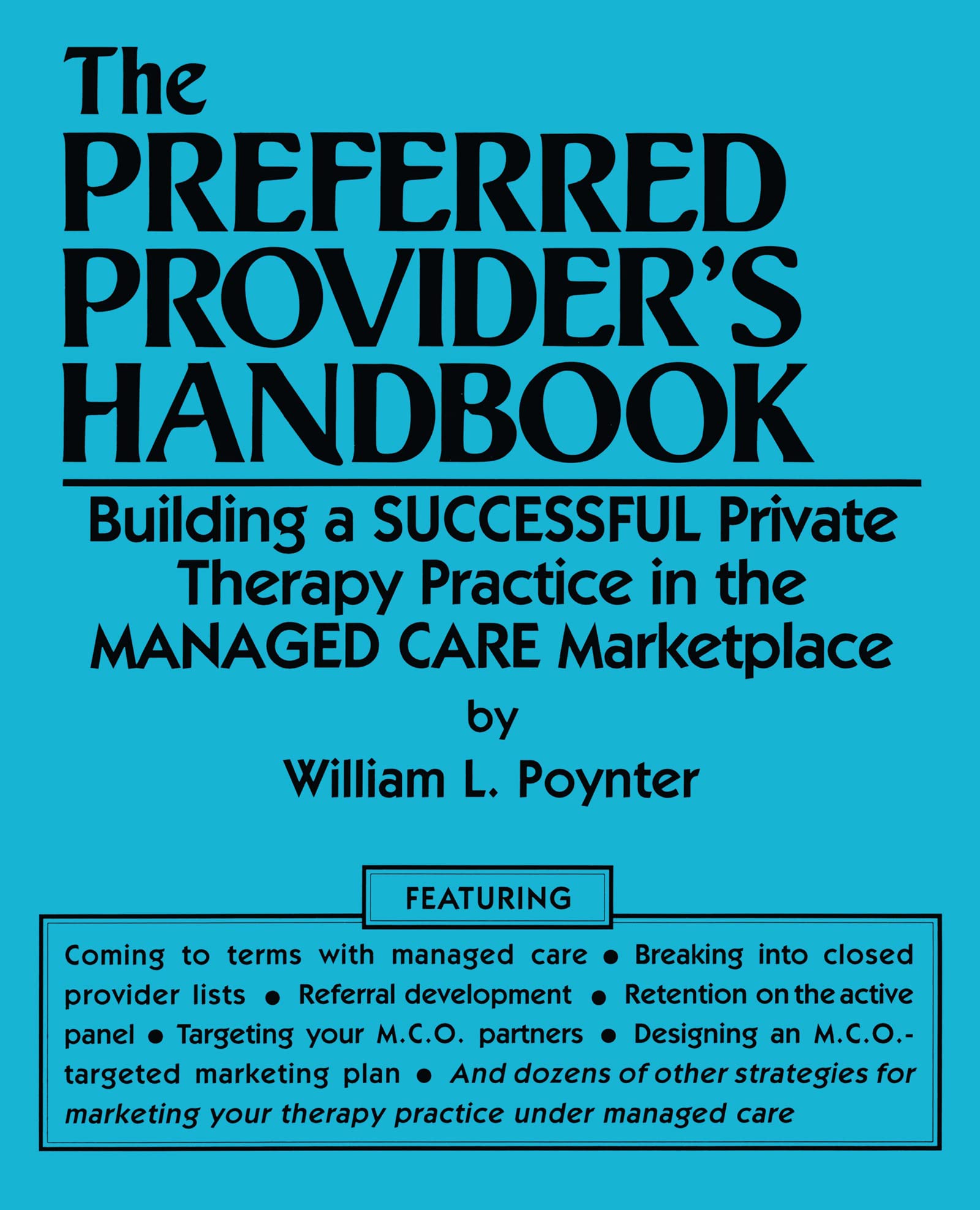 The Preferred Provider'S Handbook: Building A Successful Private Therapy Practice In The Managed Care Marketplace,Used