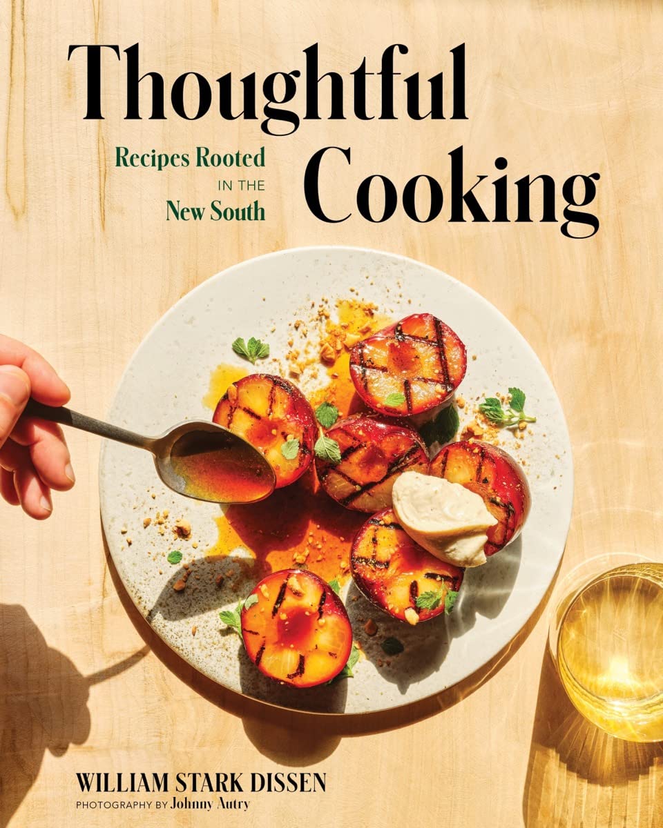 Thoughtful Cooking: Recipes Rooted In The New South