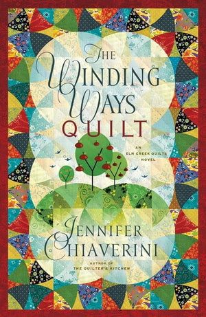 The Winding Ways Quilt (Elm Creek Quilts Series #12),Used