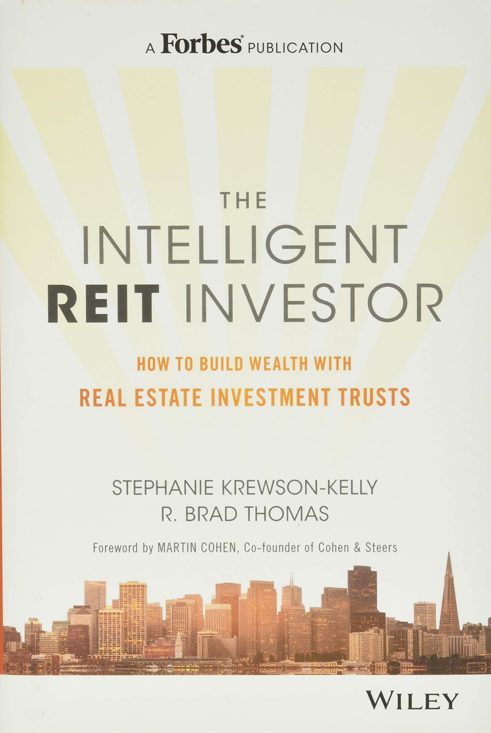 The Intelligent Reit Investor: How To Build Wealth With Real Estate Investment Trusts