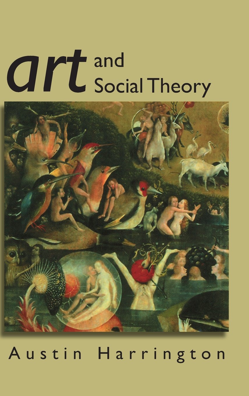 Art and Social Theory: Sociological Arguments in Aesthetics,Used