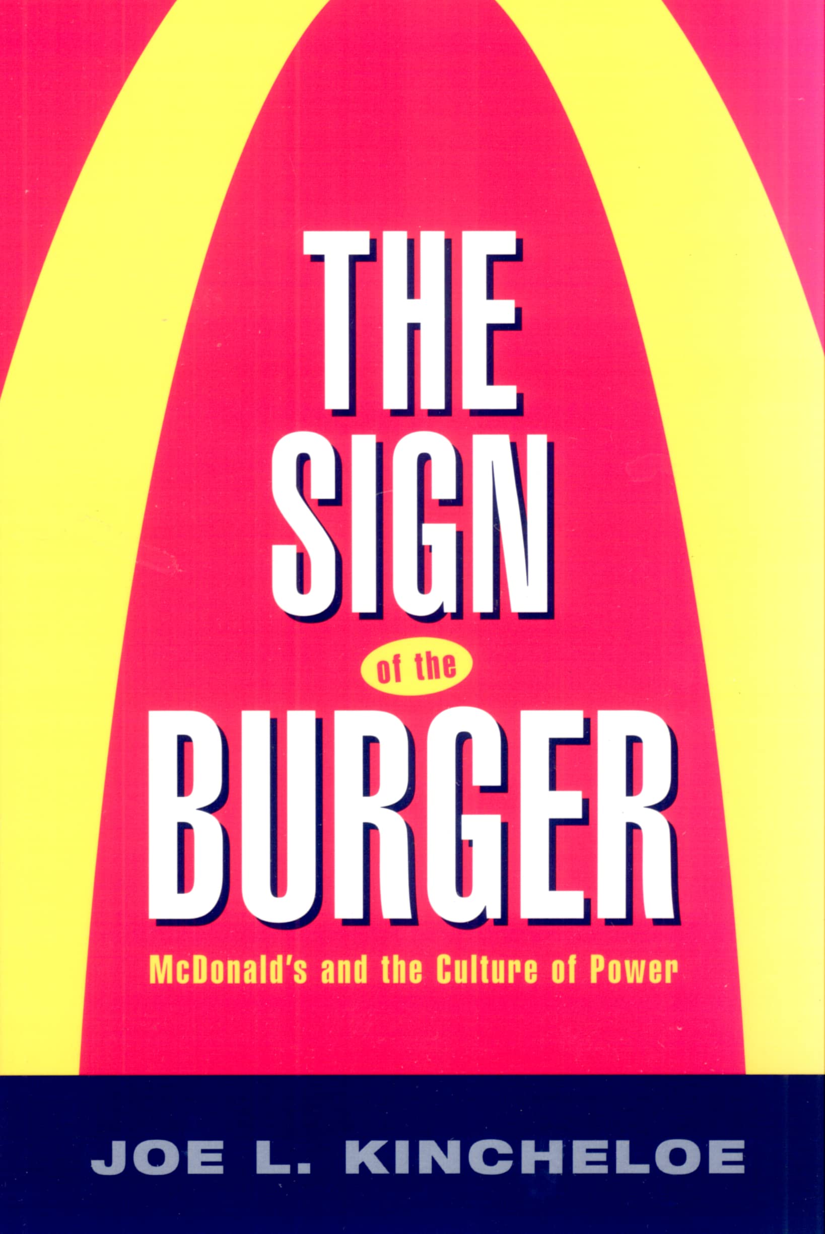 The Sign of the Burger: Mcdonald'S And The Culture Of Power (Labor In Crisis),Used