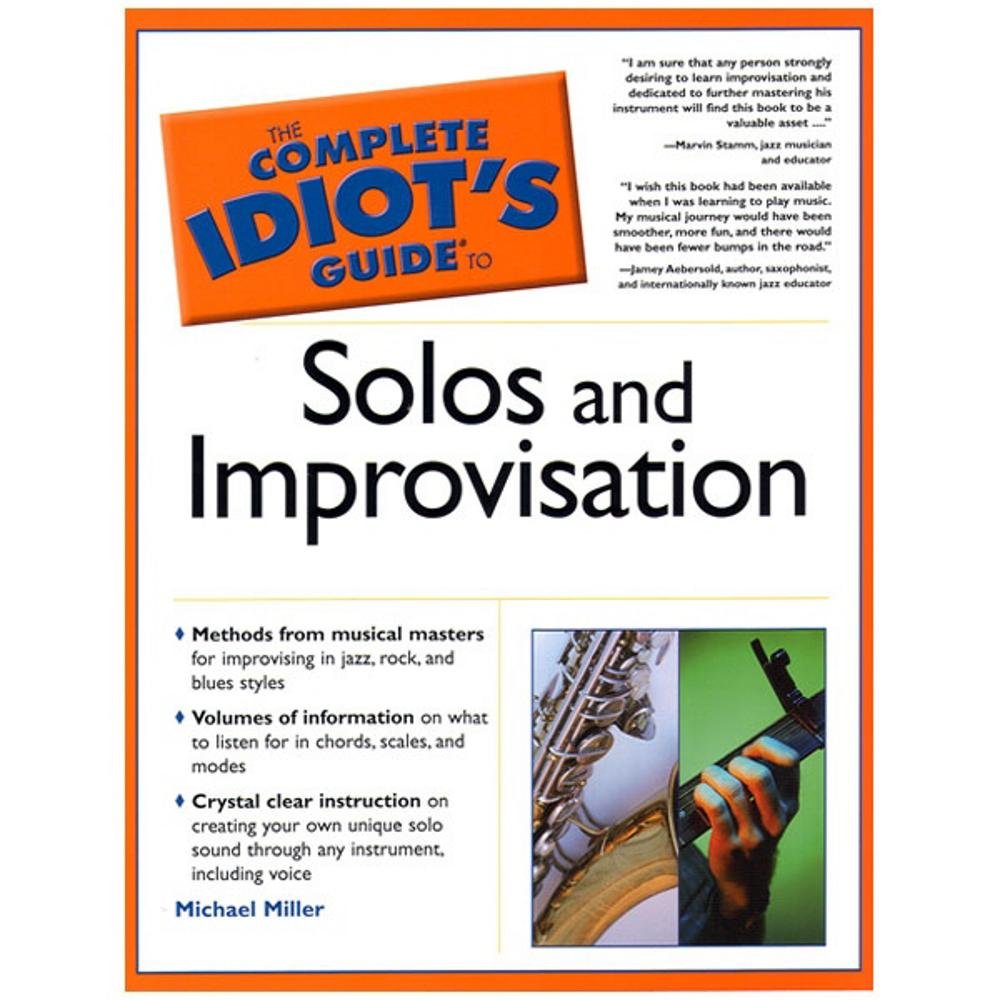 The Complete Idiot's Guide to Solos and Improvisation,New