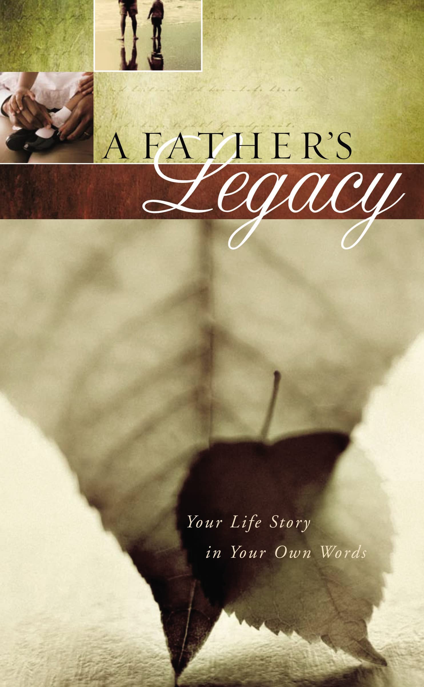 A Father's Legacy: Your Life Story in Your Own Words,Used