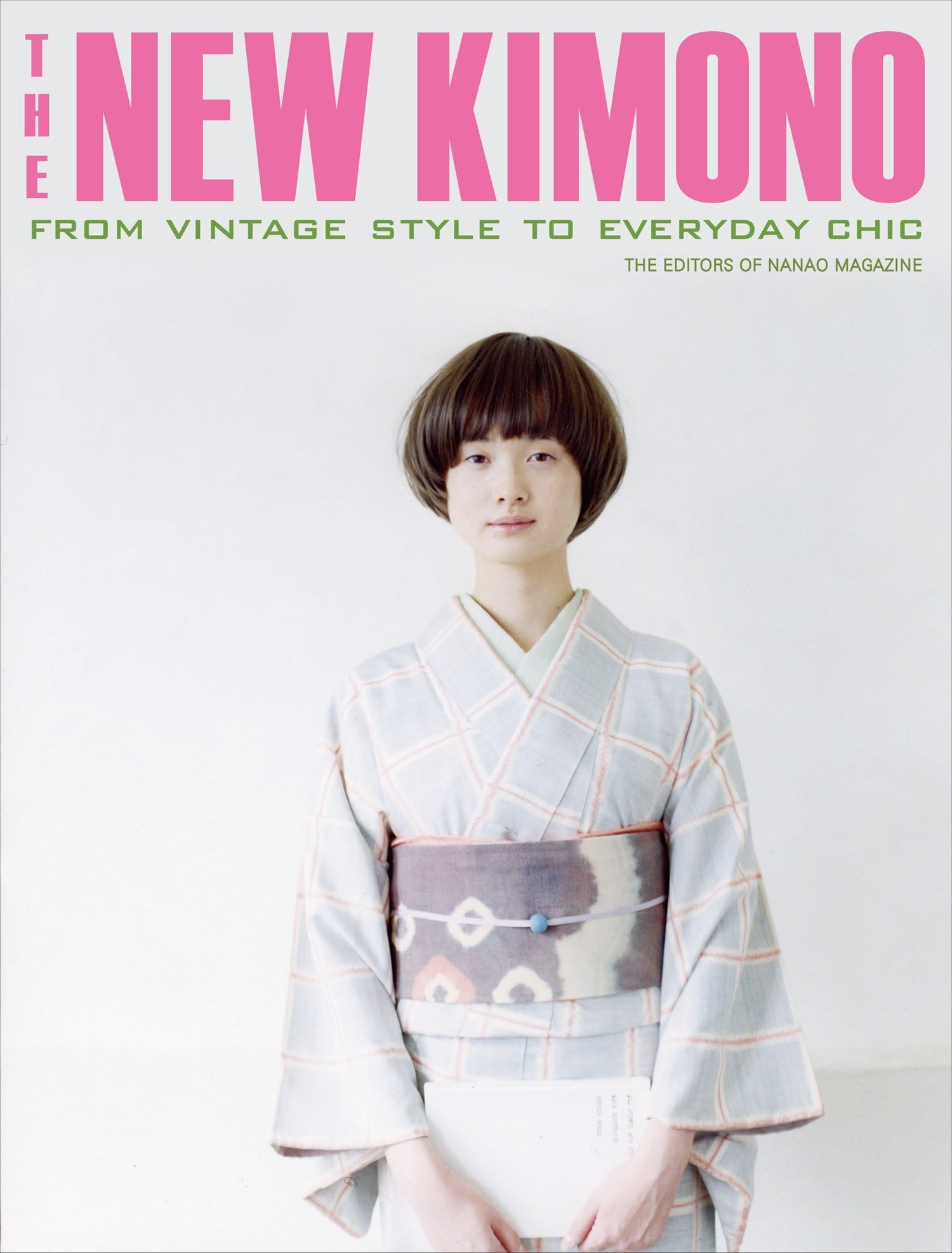 The New Kimono: From Vintage Style to Everyday Chic,Used