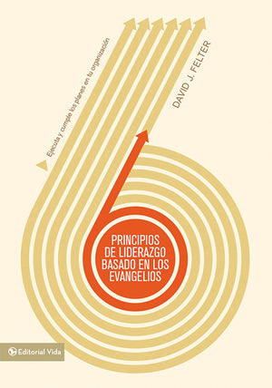 Principios de liderazgo basados en los Evangelios: Ejecuta y cumple los planes en tu organizacin (Spanish Edition),Used