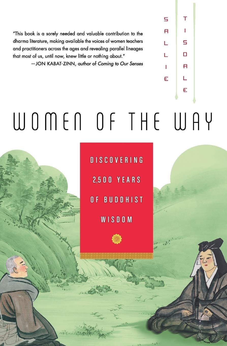 Women Of The Way: Discovering 2,500 Years Of Buddhist Wisdom,New