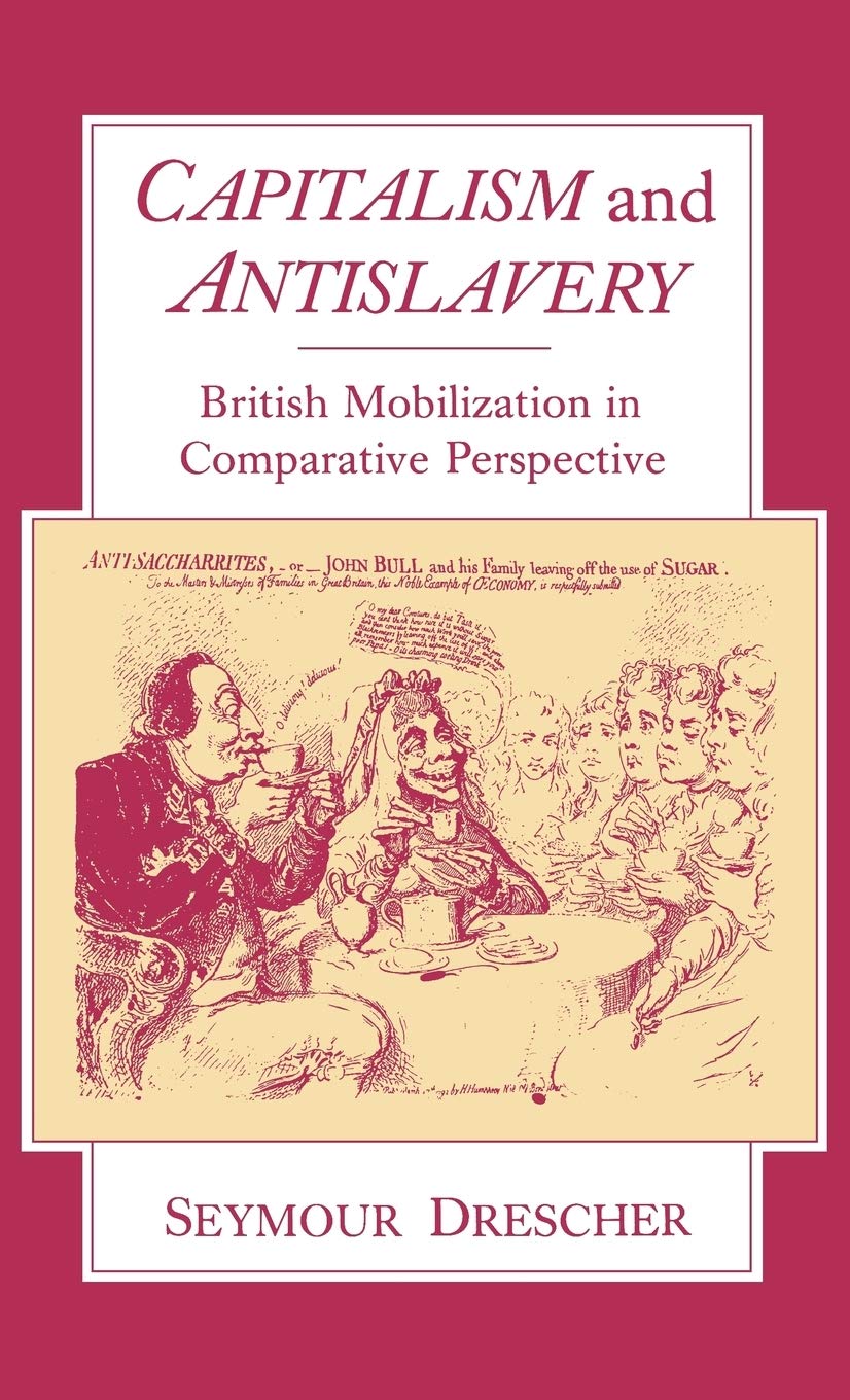 Capitalism And Antislavery: British Mobilization In Comparative Perspective