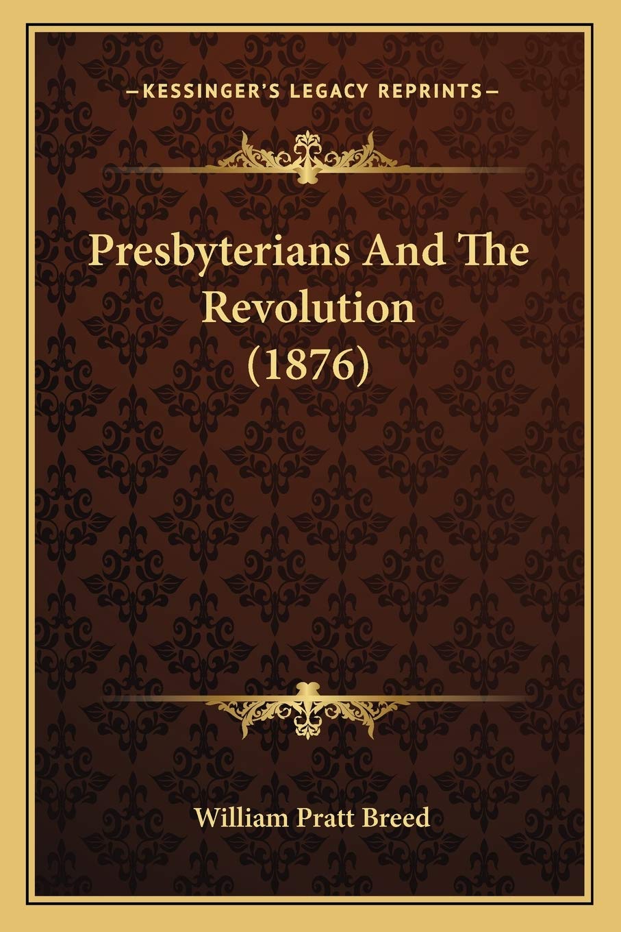 Presbyterians And The Revolution (1876),New