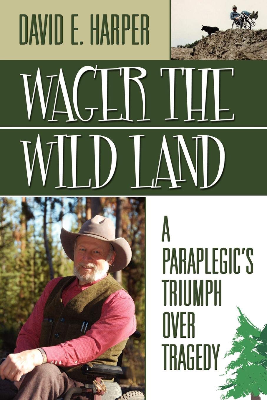Wager The Wild Land: A Paraplegics Triumph Over Tragedy,Used
