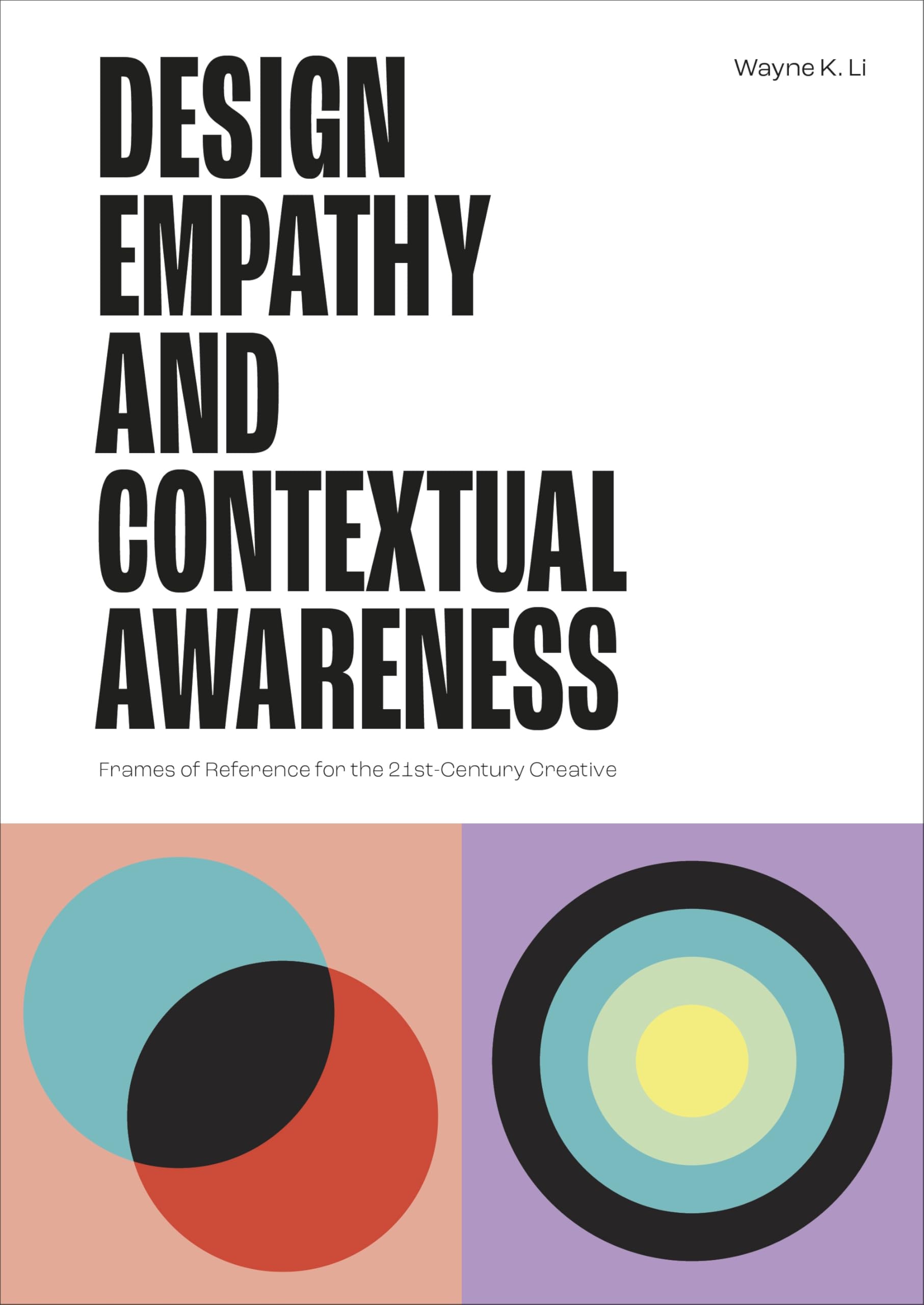 Design Empathy And Contextual Awareness: Frames Of Reference For The 21St Century Creative