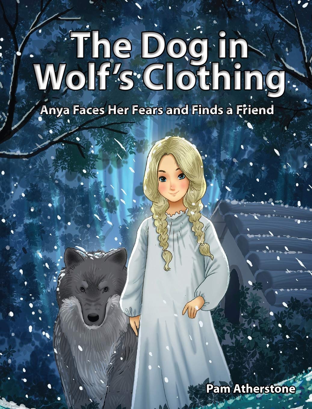 The Dog in Wolf's Clothing: Anya Faces Her Fears and Finds a Friend,Used