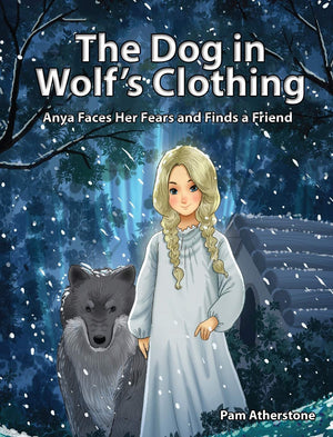 The Dog in Wolf's Clothing: Anya Faces Her Fears and Finds a Friend,Used