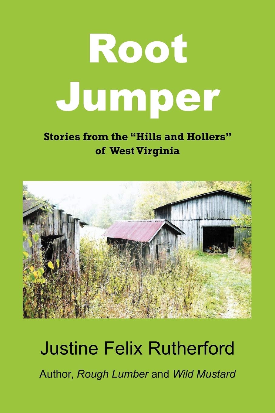 Root Jumper: Stories From The 'Hills And Hollers' Of West Virginia,Used