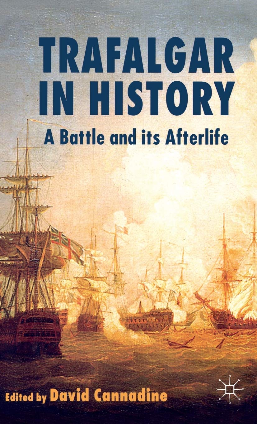 Trafalgar in History: A Battle and Its Afterlife,Used