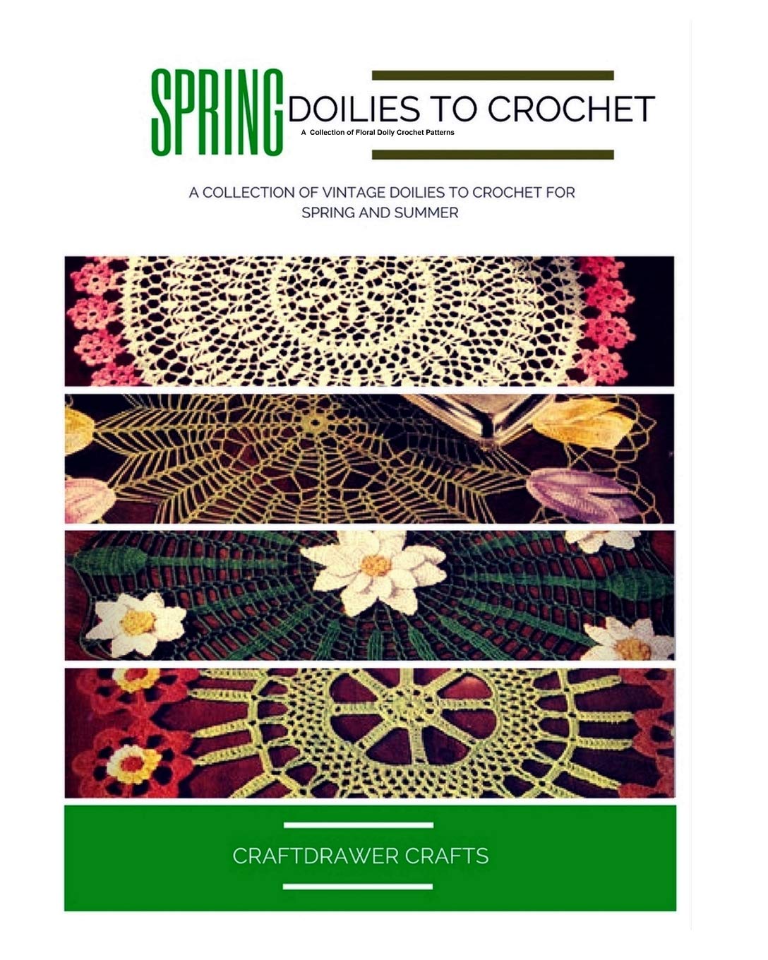 Spring Doilies to Crochet A Collection of Floral Doily Crochet Patterns: A Collection of Vintage Doilies to Crochet for Spring a,Used