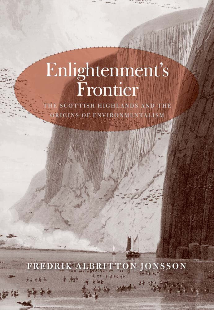 Enlightenment's Frontier: The Scottish Highlands and the Origins of Environmentalism (The Lewis Walpole Series in EighteenthCen,Used