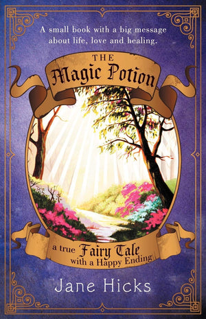 The Magic Potion: A True Fairy Tale With A Happy Ending,New