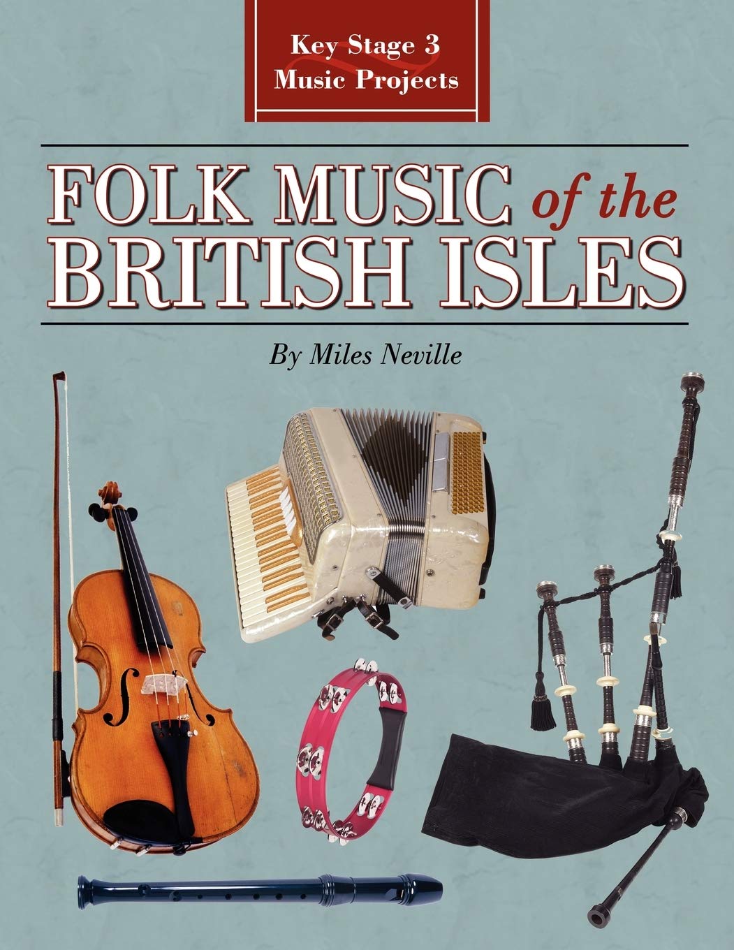 Folk Music of the British Isles: Key Stage 3 Music Projects,Used