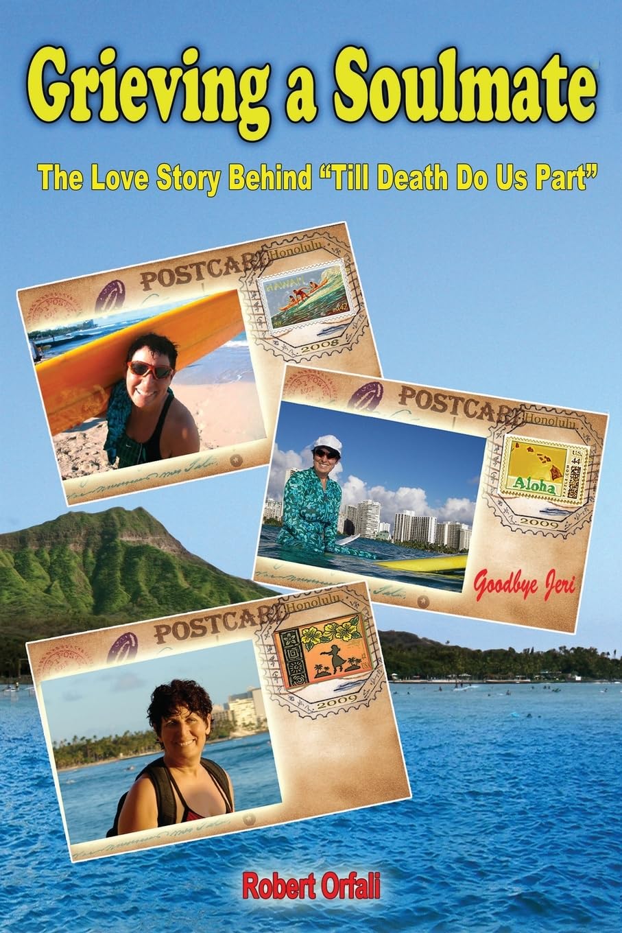 Grieving A Soulmate: The Love Story Behind Till Death Do Us Part,Used