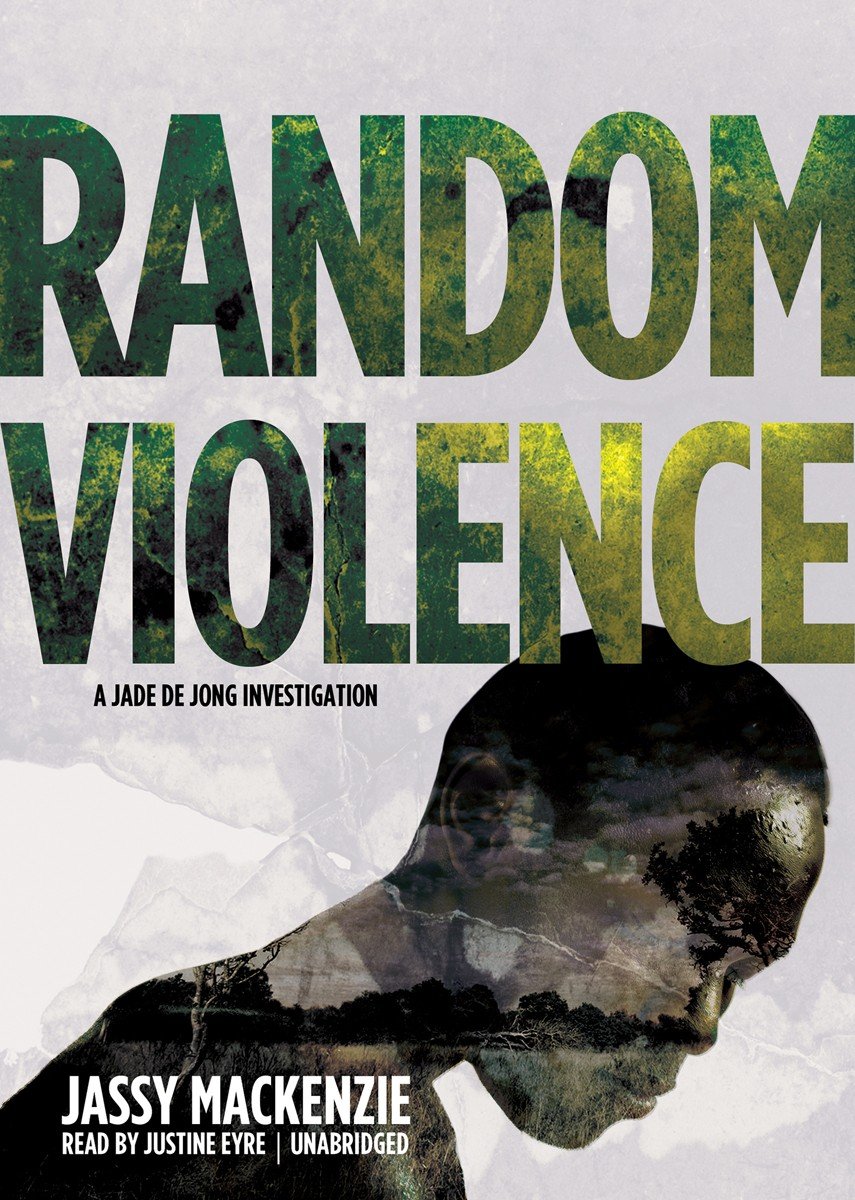 Random Violence (The Jade De Jong Investigations, Book 1),Used
