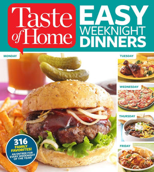 Taste of Home Easy Weeknight Dinners: 316 Family Favorites: An Entree for Every Weeknight of the Year!,Used