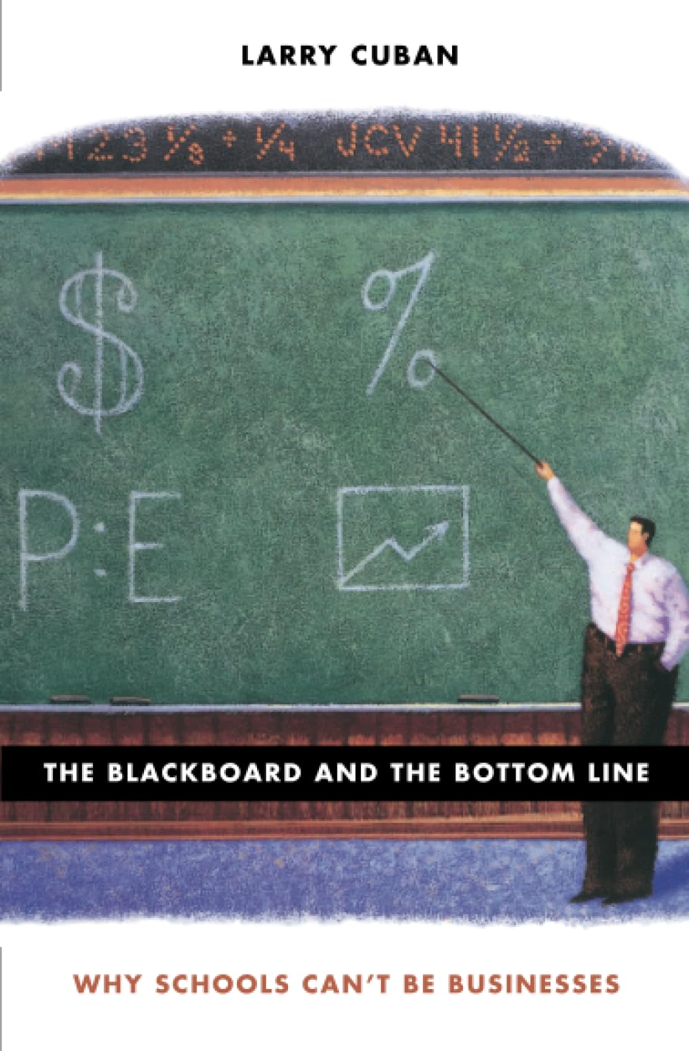 The Blackboard And The Bottom Line: Why Schools Can'T Be Businesses,New