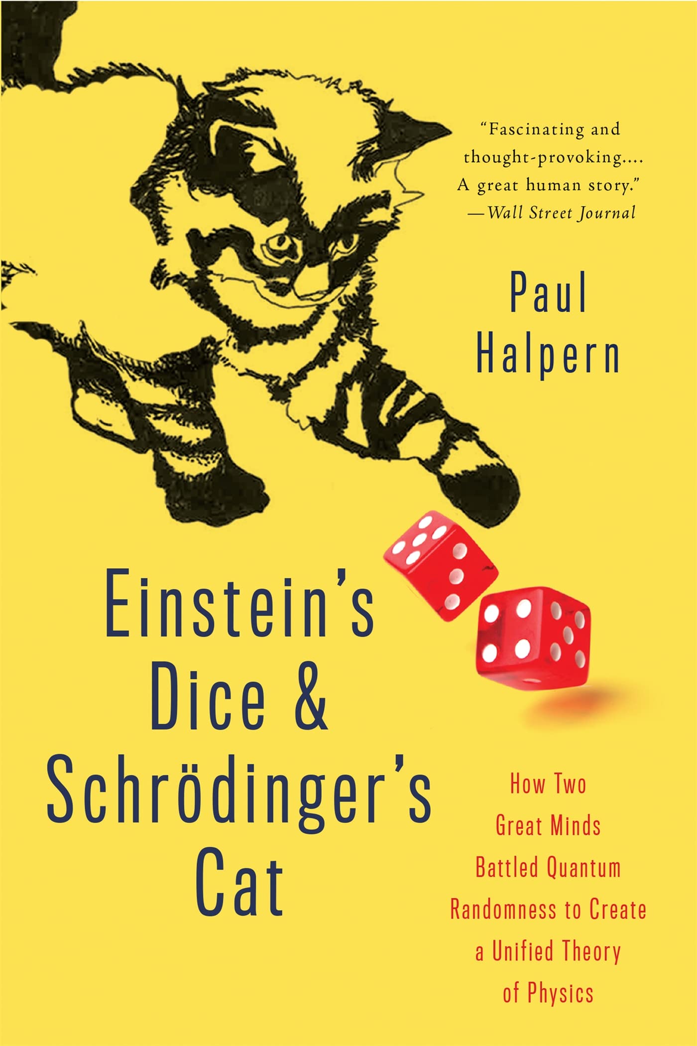 Einstein's Dice and Schrdinger's Cat: How Two Great Minds Battled Quantum Randomness to Create a Unified Theory of Physics,Used