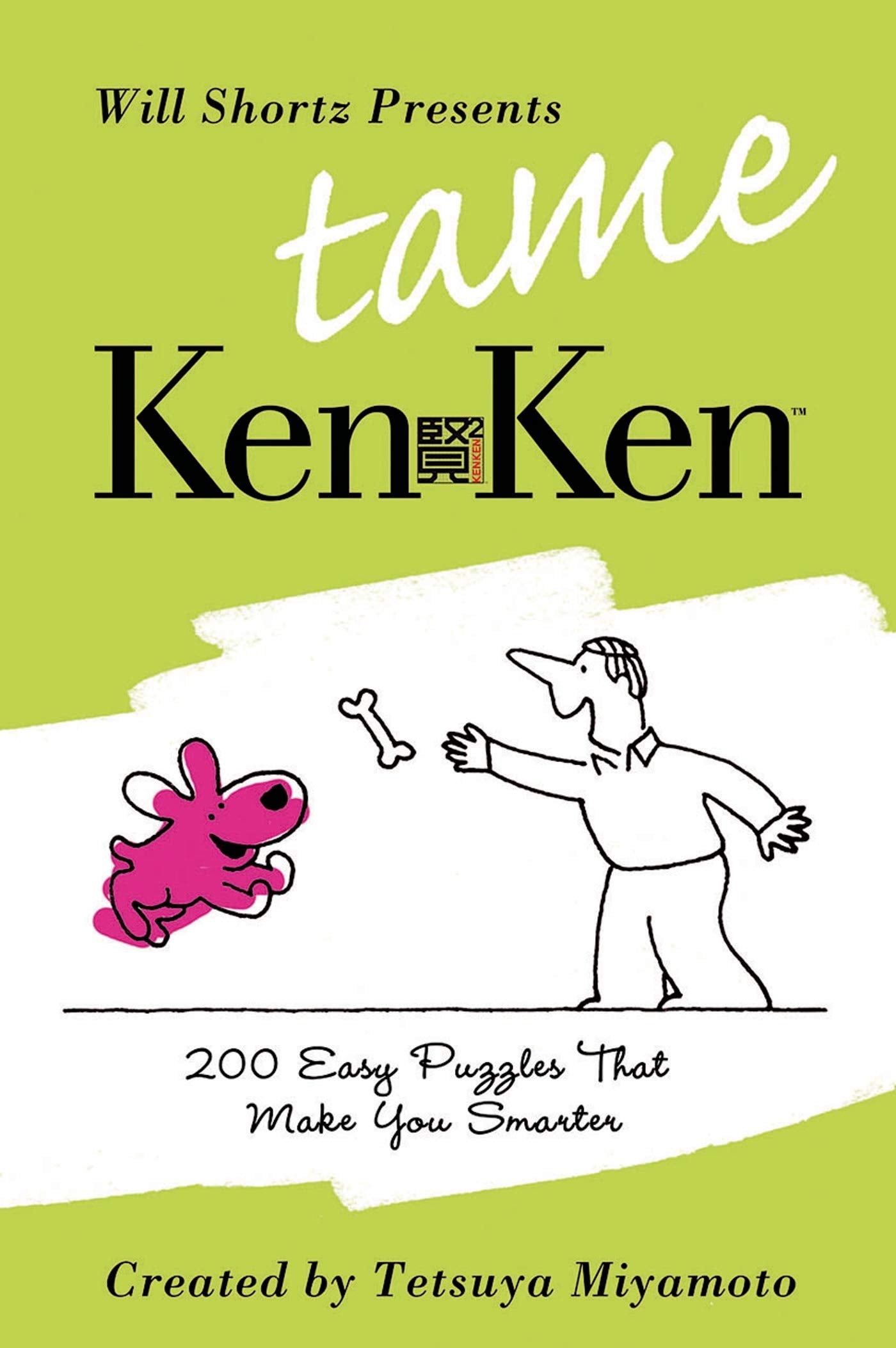Will Shortz Presents Tame KenKen: 200 Easy Logic Puzzles That Make You Smarter,Used