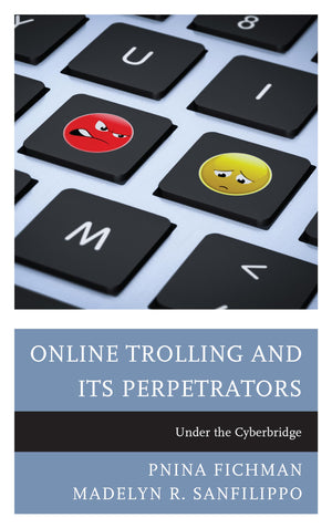 Online Trolling and Its Perpetrators: Under the Cyberbridge,Used