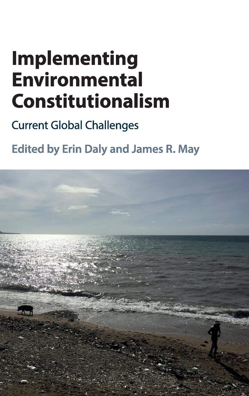 Implementing Environmental Constitutionalism: Current Global Challenges,Used