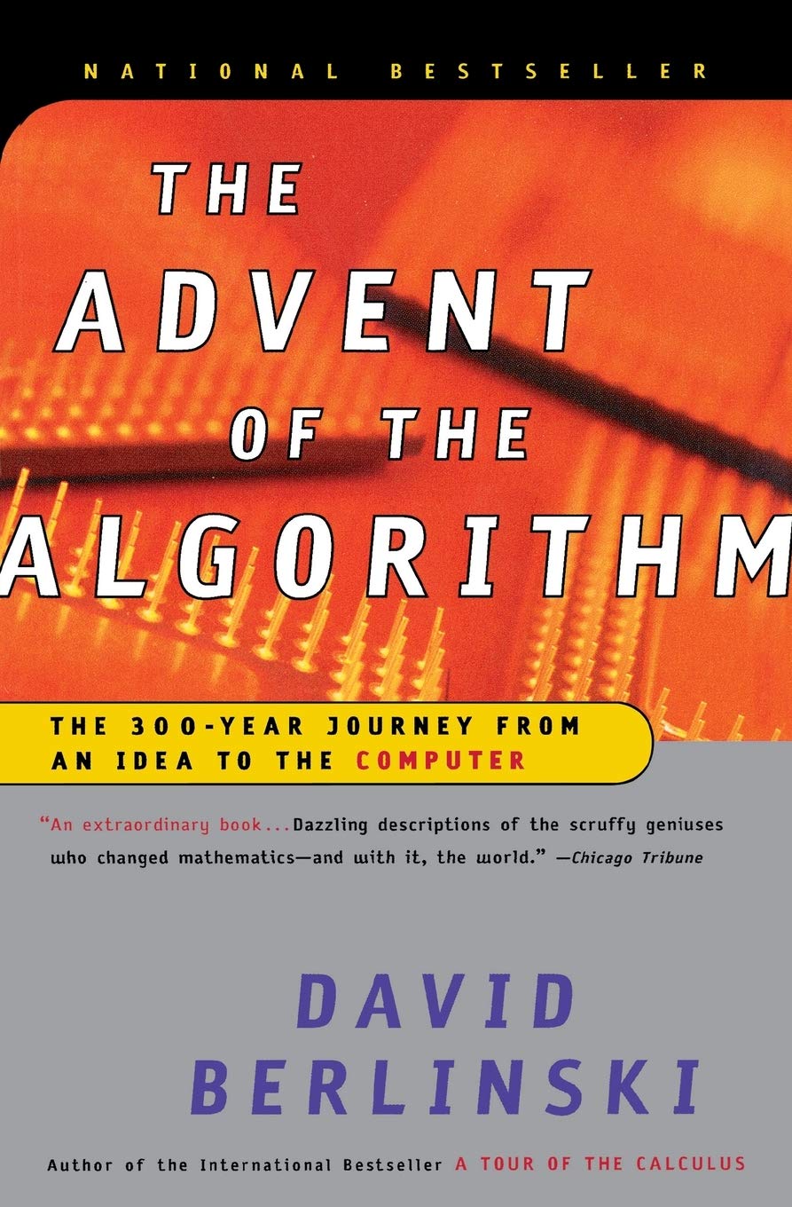 The Advent of the Algorithm: The 300Year Journey from an Idea to the Computer,Used