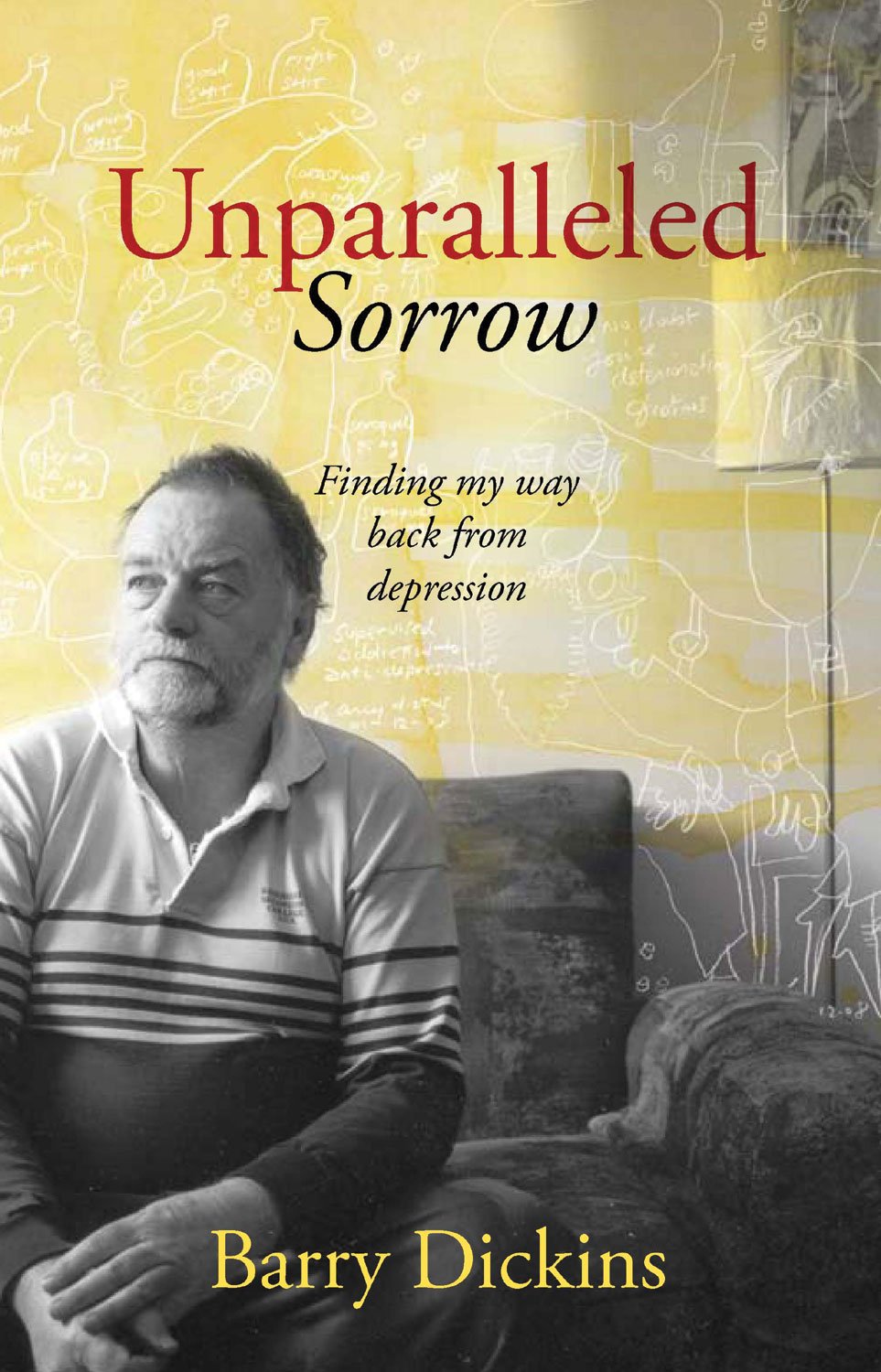 Unparalleled Sorrow: Finding My Way Back From Depression,Used