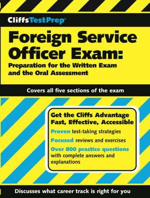 CliffsTestPrep Foreign Service Officer Exam: Preparation for the Written Exam and the Oral Assessment