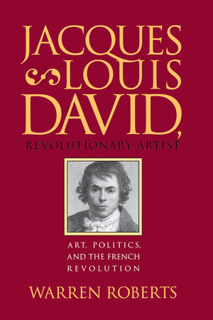 JacquesLouis David, Revolutionary Artist: Art, Politics, and the French Revolution,Used