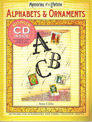 Memories of a Lifetime: Alphabets & Ornaments: Artwork for Scrapbooks & FabricTransfer Crafts,Used