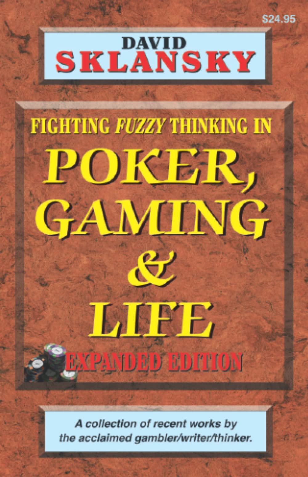 Poker, Gaming, and Life  Expanded Edition: Fighting Fuzzy Thinking (Sklansky Poker/Gambling Series),Used