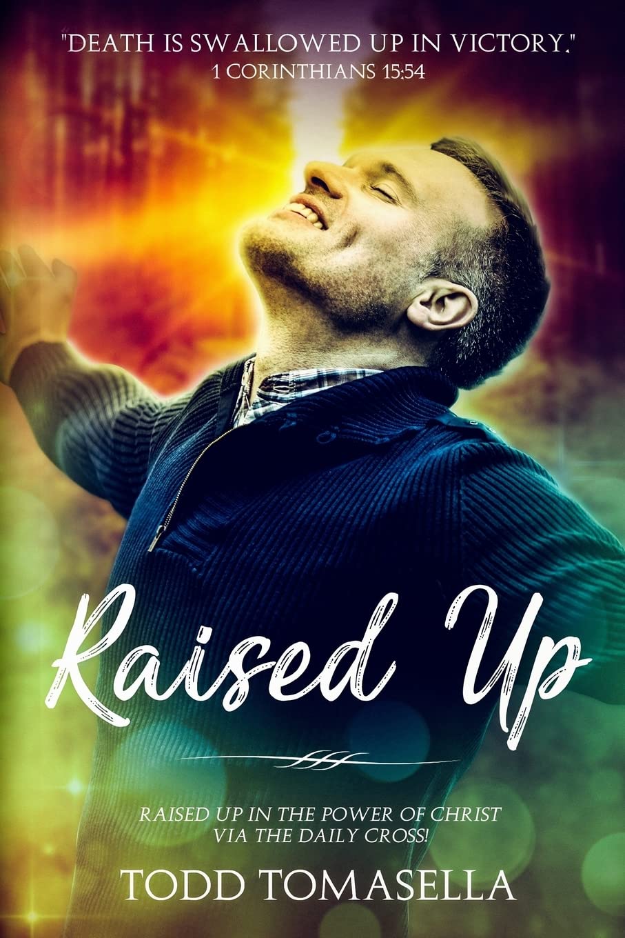 Raised Up: Bearing Fruit Upward For His Glory,Used