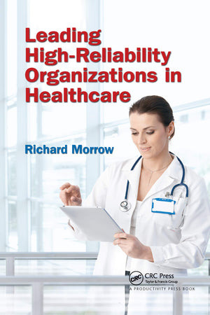 Leading HighReliability Organizations in Healthcare,Used