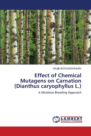 Effect of Chemical Mutagens on Carnation (Dianthus caryophyllus L.): A Mutation Breeding Approach,Used