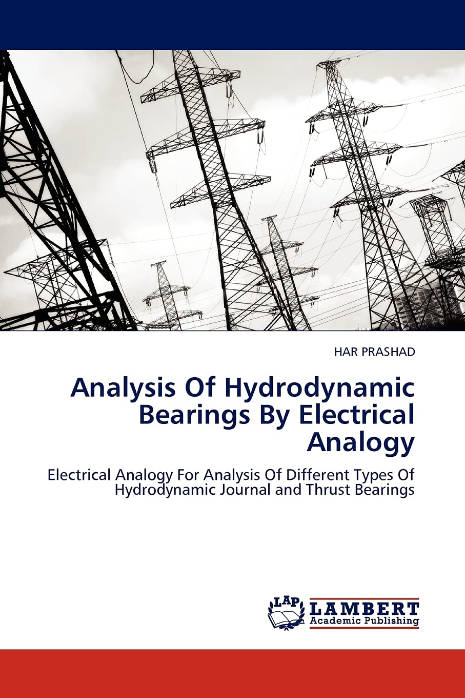 Analysis Of Hydrodynamic Bearings By Electrical Analogy: Electrical Analogy For Analysis Of Different Types Of Hydrodynamic Jour,Used