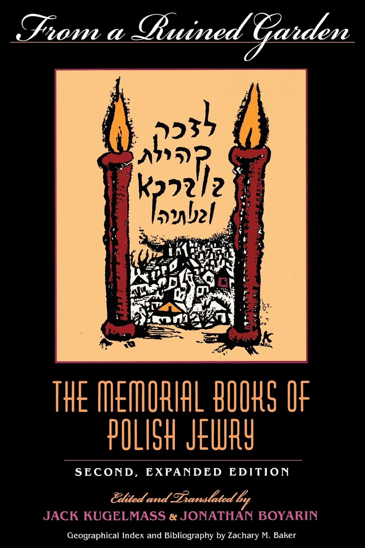 From a Ruined Garden, Second Expanded Edition: The Memorial Books of Polish Jewry,Used