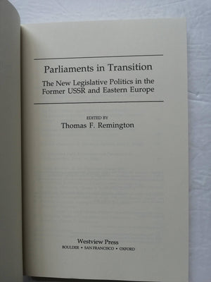 Parliaments In Transition: The New Legislative Politics In The Former Ussr And Eastern Europe,Used